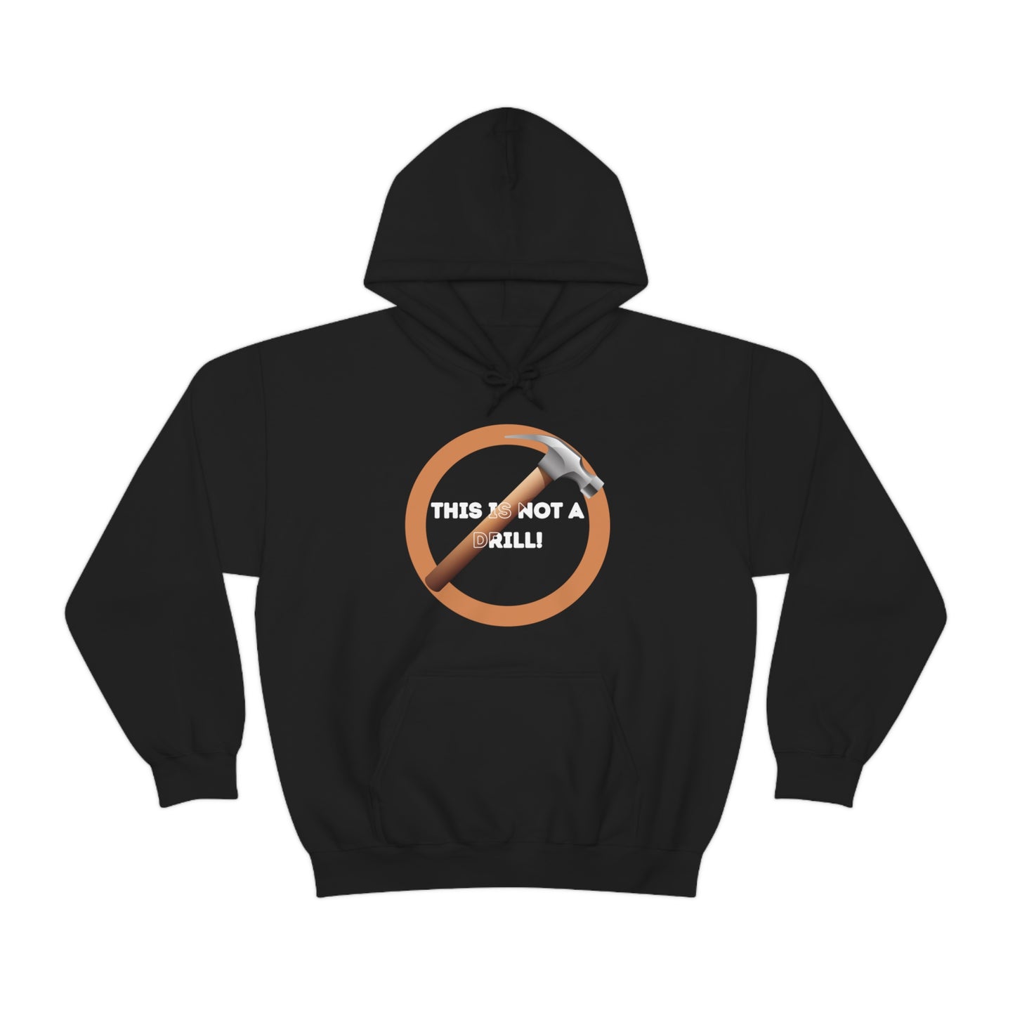 HH Not A Drill Unisex Hoodie