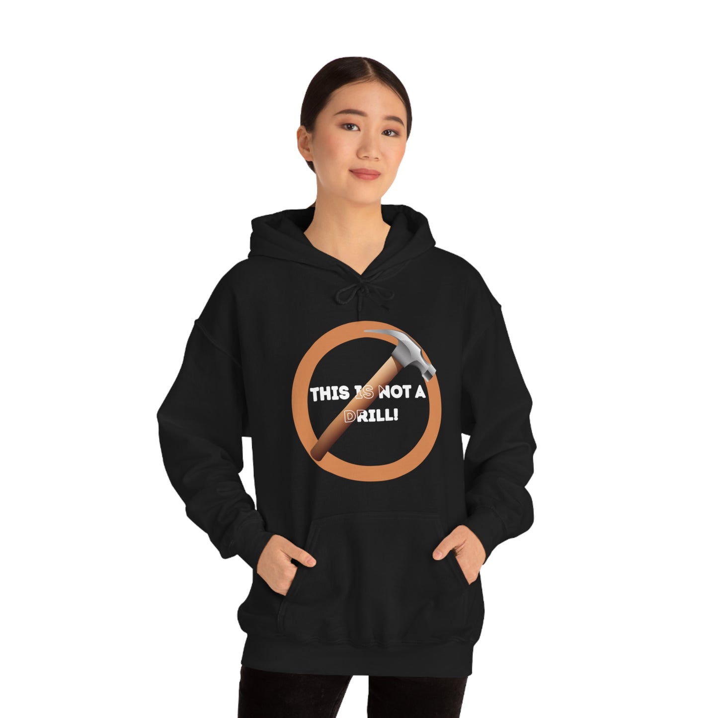 HH Not A Drill Unisex Hoodie