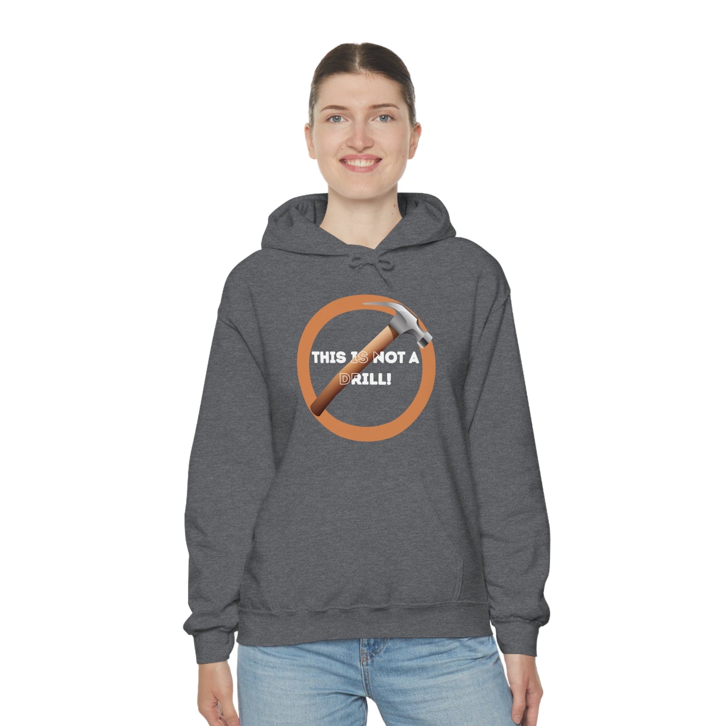 HH Not A Drill Unisex Hoodie