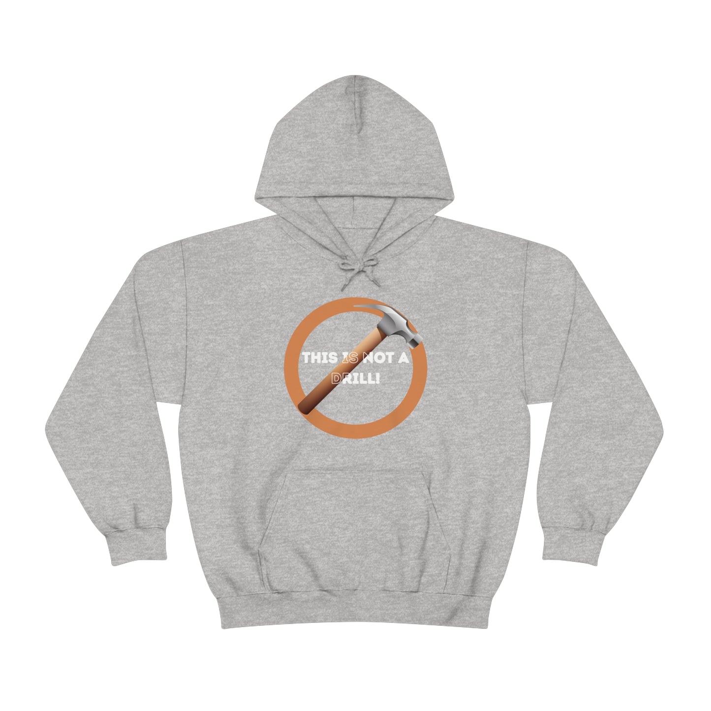 HH Not A Drill Unisex Hoodie