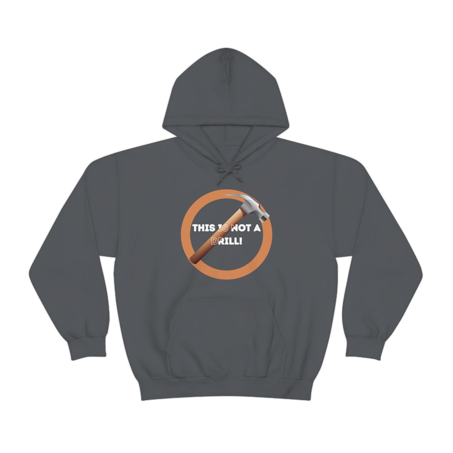 HH Not A Drill Unisex Hoodie