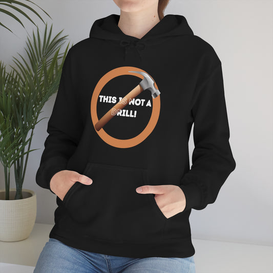 HH Not A Drill Unisex Hoodie