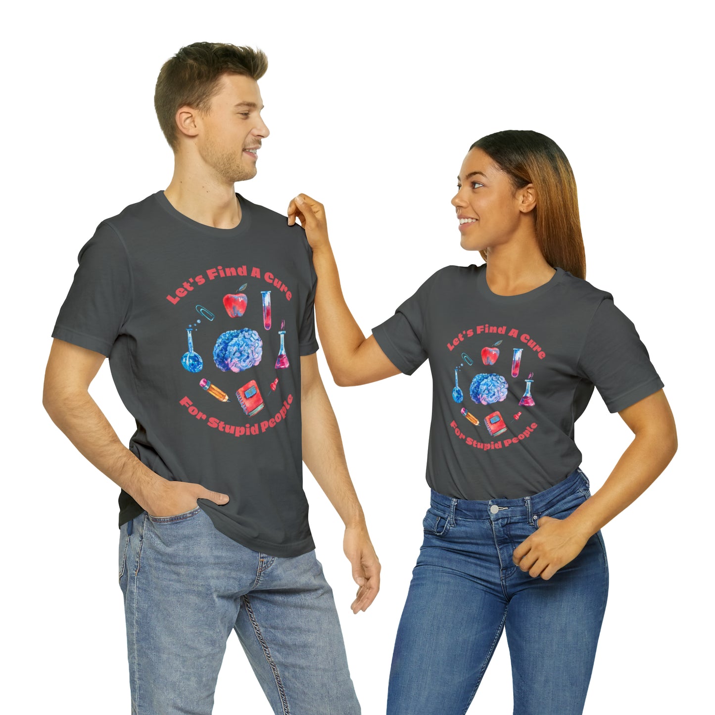 HH Cure for Stupid Unisex T-Shirt