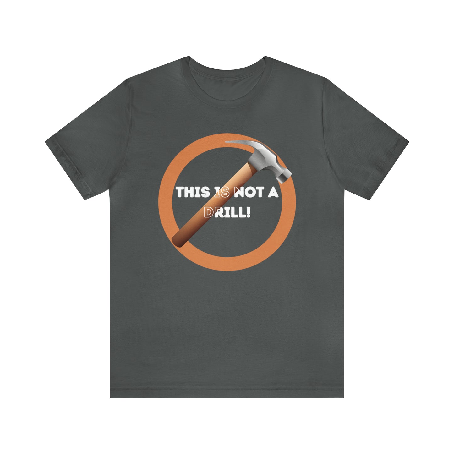 HH Not a Drill Unisex T-Shirt