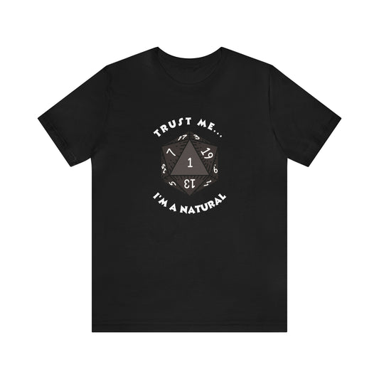 D&D Trust Me I'm A Natural Unisex T-Shirt