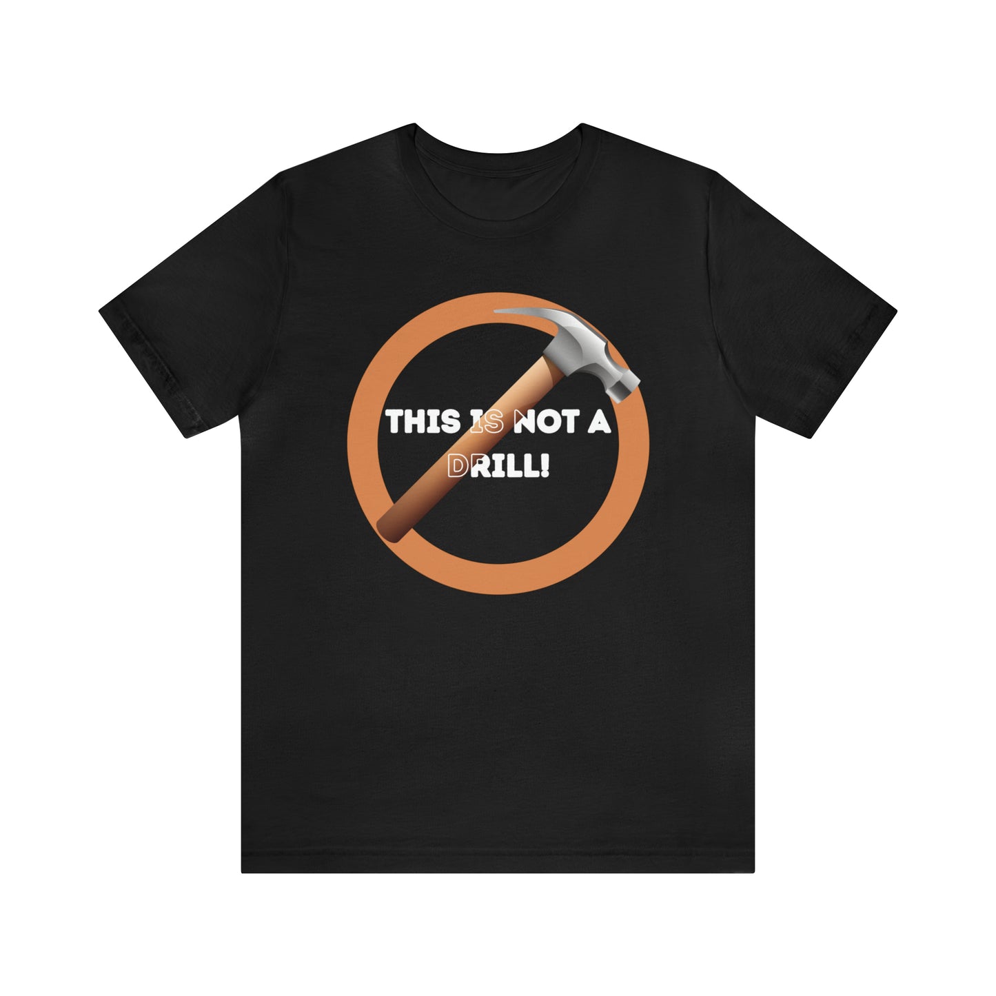 HH Not a Drill Unisex T-Shirt